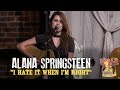 Alana Springsteen - "I Hate It When I'm Right"