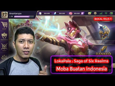 Game Moba buatan Indonesia - Lokapala : Saga of The Six Realms - Indonesia  @DeltaGamingID