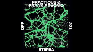 Fractious Frank Arvonio Eterea Off221