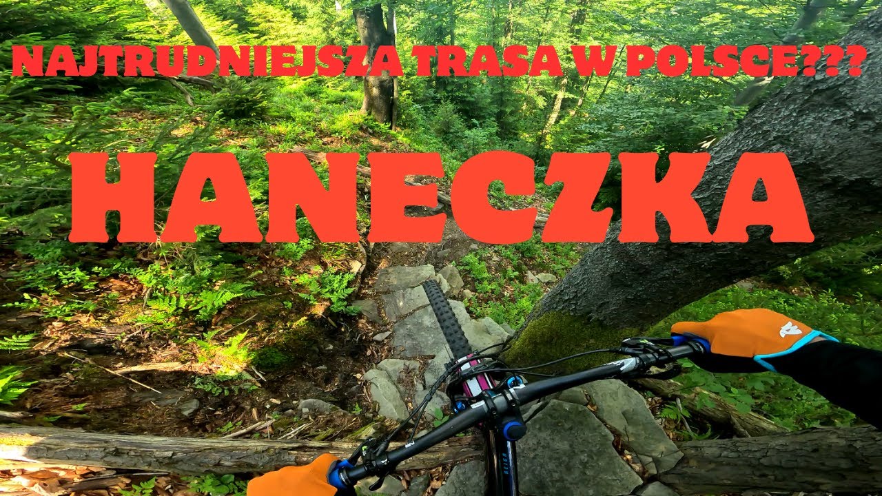 NAJTRUDNIEJSZA TRASA W POLSCE? - HANECZKA + CYPISEK
