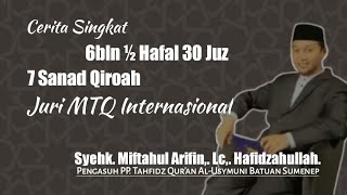 Download Lagu 6bln ½ Hafal 30 Juz, Jadi Juri MTQ International \u0026 Dapat Hadiah Haji || Syehk. Miftahul Arifin,. Lc. MP3