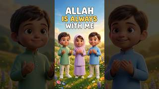 Allah Is Always With Me | Islamic Kids Song | Muslim Kids World