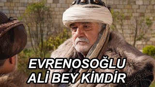 Evrenosoğlu Ali Bey : Şehzade Ahmet'i ÖLDÜRMEDİ Resimi