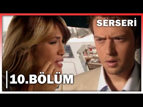 Serseri 10. Bölüm - FULL BÖLÜM