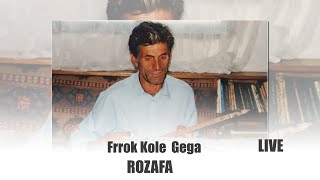 Frrok Kole Gega - Rozafa Live