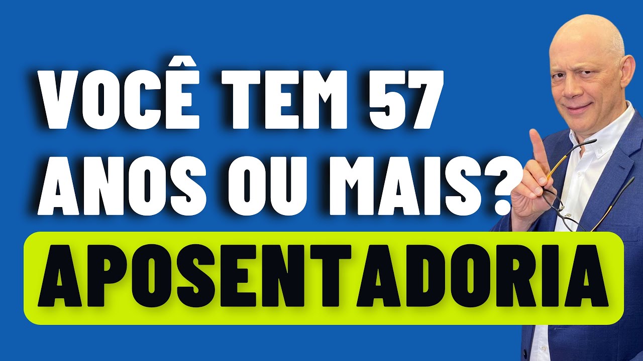 APOSENTADORIA A PARTIR DOS 57 ANOS COM MÉDIA DE 100% DOS SALÁRIOS