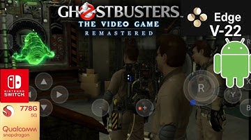 Skyline Edge V-22|Ghostbusters:The Video Game Remastered on Android Snapdragon 778G|#skylineemulator