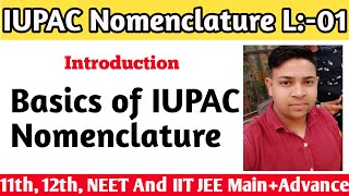 IUPAC Nomenclature Of Organic Compound | 11th, 12th, NEET and IIT JEE by Naresh chaudhary