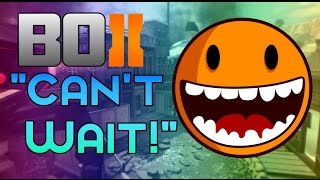 "CAN'T WAIT!!" - Black Ops 2 LIVE w/Edited Clip