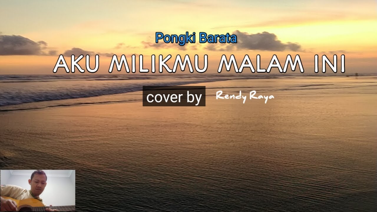 Aku Milikmu Malam Ini || Iwan Fals ( Live Cover by Rendy Raya) - YouTube