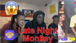 Went On The Monkey App Late Night w/ The Gang & This Happened!!! PART 1 #Monkeyapp