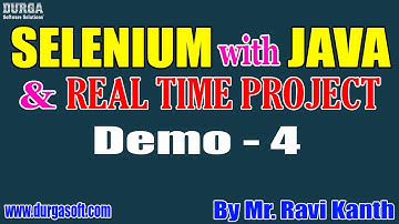SELENIUM with JAVA tutorials || Demo - 4 || by Mr. Ravi Kanth On 15-04-2021 @6AM IST
