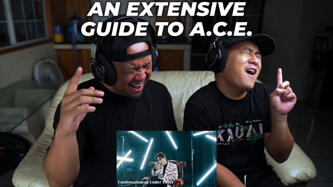 An Extensive Guide to A.C.E (that may or may not be helpful) - REACTION!