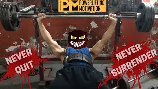 Powerlifting Motivation - "NEVER SURRENDER NEVER QUIT"