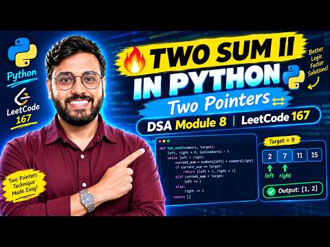🔥 Two Sum II in Python | Two Pointers | DSA Module 8 | LeetCode 167 🚀