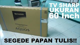 Unboxing TV LED Sharp 60 Inch