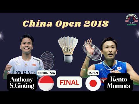 Anthony Sinisuka Ginting vs Kento Momota: China Open 2018 ...