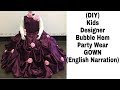 (DIY)Designer  Bubble Hem Gown with English Narration