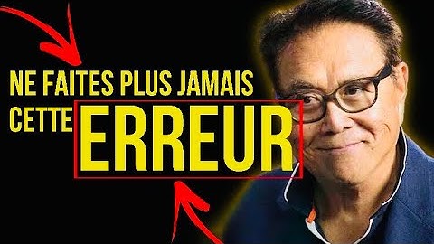 LA PLUS GRANDE ERREUR QUE LES JEUNES FONT - Robert Kiyosaki - Motivation Fr
