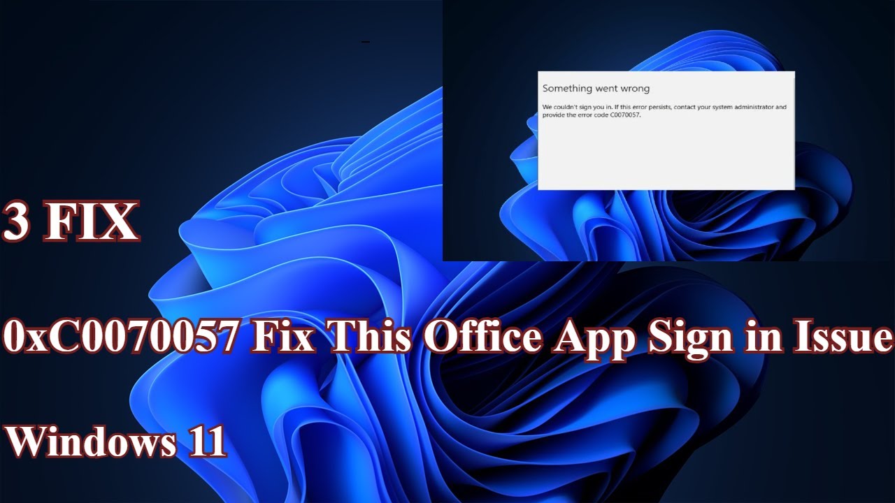 3 Fix 0xC0070057 Office App Sign in Issue in Windows 11 - YouTube