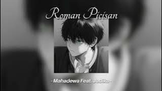Roman Picisan - Mahadewa Feat. Judika (Sped Up, Reverb)