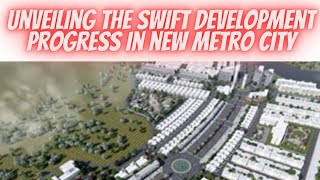 New Metro City SaraiAlamgir Kharian | Development Status