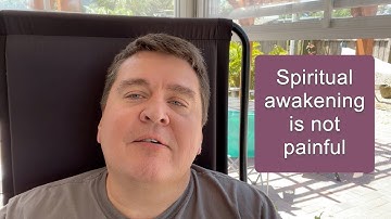 Spiritual awakening is not painful || Nonduality and Enlightenment Simplified