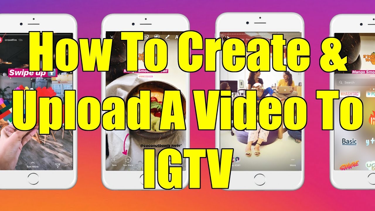 How To Create & Upload A Video To IGTV YouTube