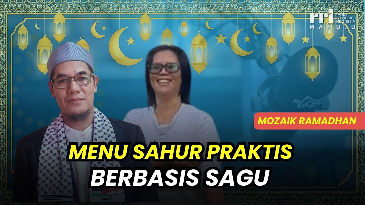 Menu Sahur Praktis Berbasis Sagu | Mozaik Ramadhan