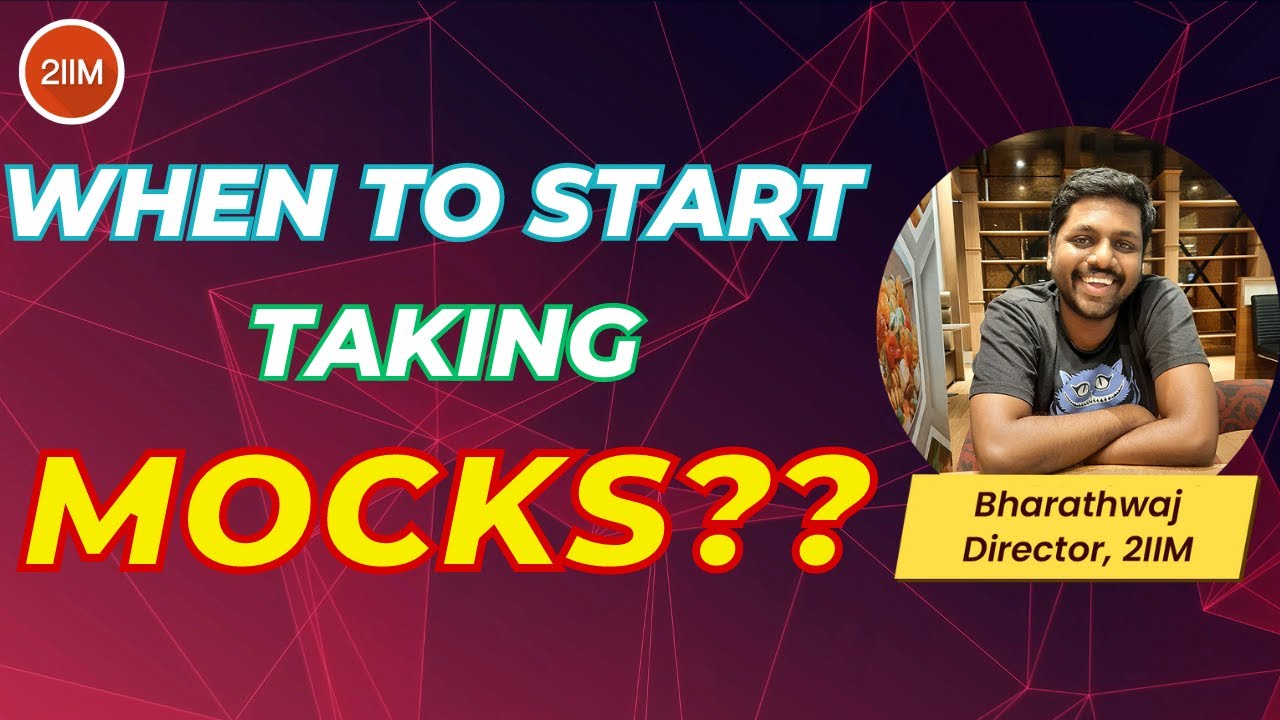 When To Start Taking Mocks for CAT? | Mock Strategies | 2IIM CAT ...