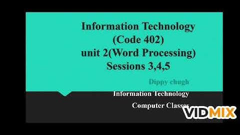 Unit 2 word processing (402 code) Sessions 3,4,5 I Unit 3 Code 402 I Information Technology #cbseit