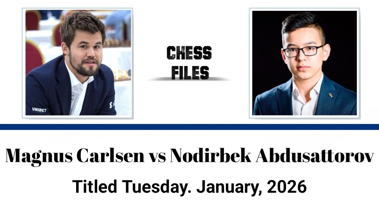 Magnus Carlsen vs Nodirbek Abdusattorov • Titled Tuesday. January, 2026