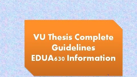 EDUA630 Research Project/thesis Complete guideline for VU students | by helping hands