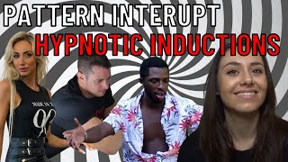 Hypnotic Inductions - 4 EXAMPLES of Pattern Interrupt Inductions