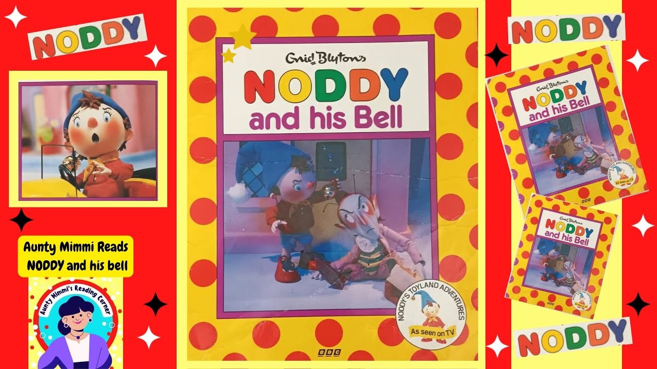 NODDY and his Bell, Children's Book Reading By Aunty Mimmi` British Northern Accent!
