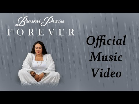 Bunmi Praise - Forever ( Official Music Video)