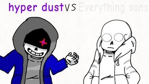 Hyper dust vs Everything sans