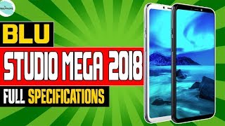 BLU Studio Mega 2018 First look, Specification, Camera, Features,price,release date
