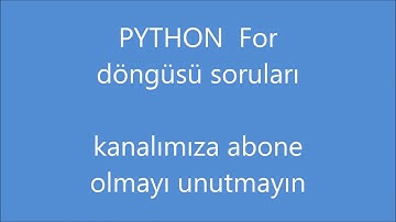 Python dersleri for döngüsü - 2