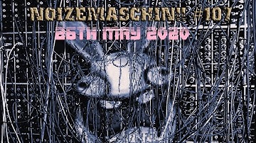 NoizeMaschin!! #107  MAY MODULAR MADNESS