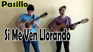 Si Me Ven Llorando - Pasillo Ecuatoriano - Yoder Chamba Requinto chords