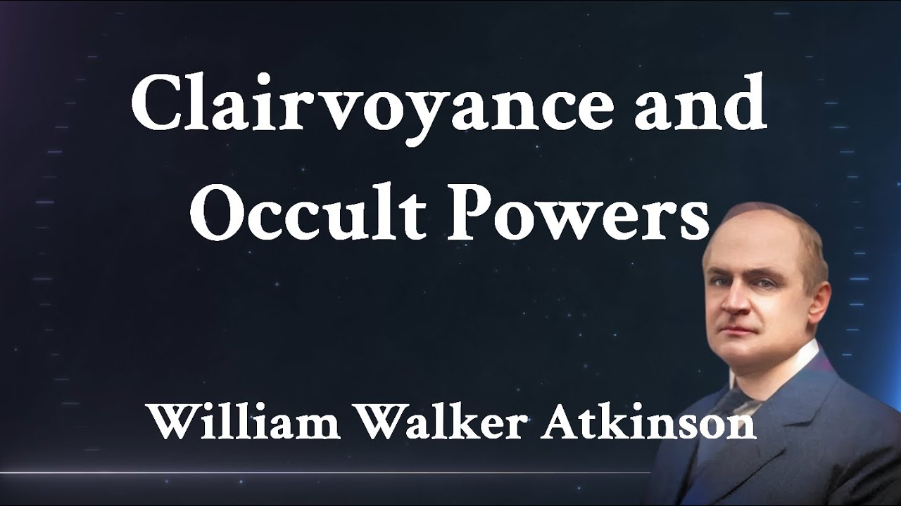 1. The Astral Senses - Man has seven physical senses - William Walker Atkinson