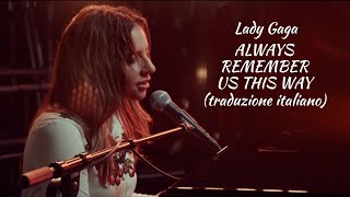 Always Remember Us This Way - Lady Gaga (Official Music Video ITA)