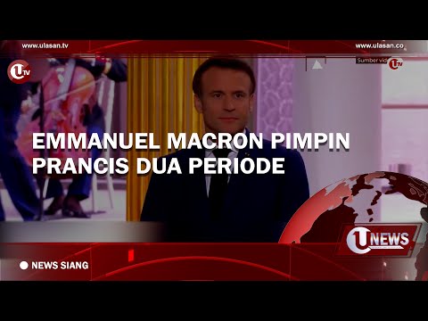 EMMANUEL MACRON PIMPIN PRANCIS DUA PERIODE | U-NEWS
