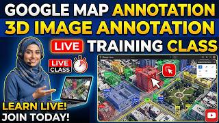 3D Annotation on Google Maps | Data Annotation Course | Lecture 1 | Session 2