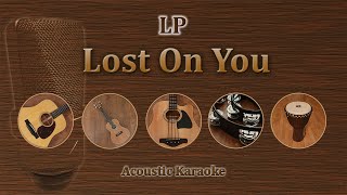Lost On You - LP (Acoustic Karaoke)