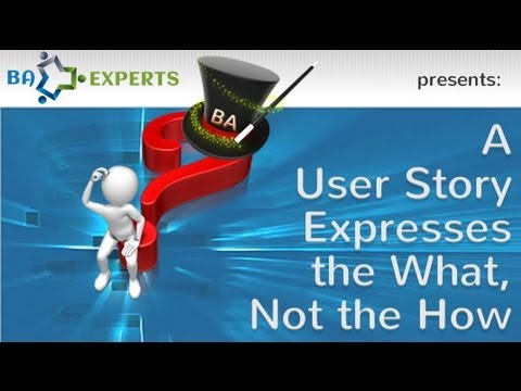 User Stories: What, Not How (Part 2)