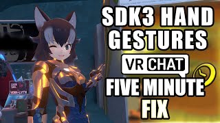 VRChat: SDK3 Hand Gestures (Five Minute Fix)