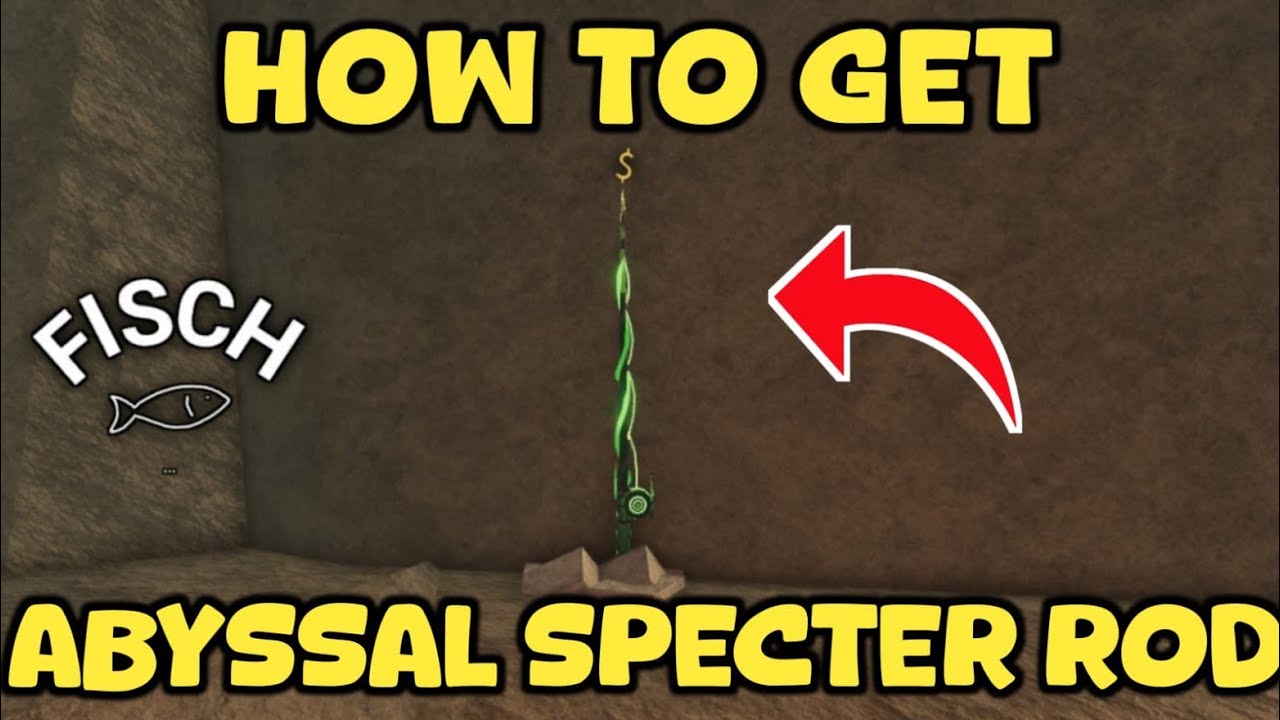 How To Get Abyssal Specter Rod In Fisch | Abyssal Specter Rod Location ...