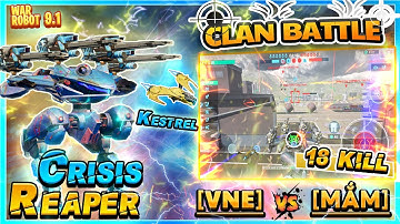 【ClanBattle】💥VNE vs Mắm  - Crisis Reaper + Drone Kestrel｜ War Robot 9.1